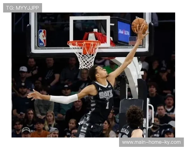 马刺文班亚马场均3.5盖帽联盟第一 防守篮板西部第二